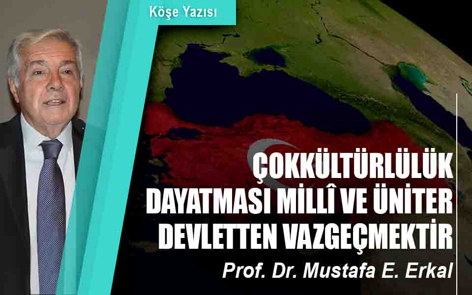 627724ÇOKKÜLTÜRLÜLÜK DAYATMASI MİLLİ VE ÜNİTER DEVLETTEN VAZGEÇMEKTİR düşük kalite.jpg